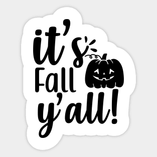 Its fall yall . Sticker